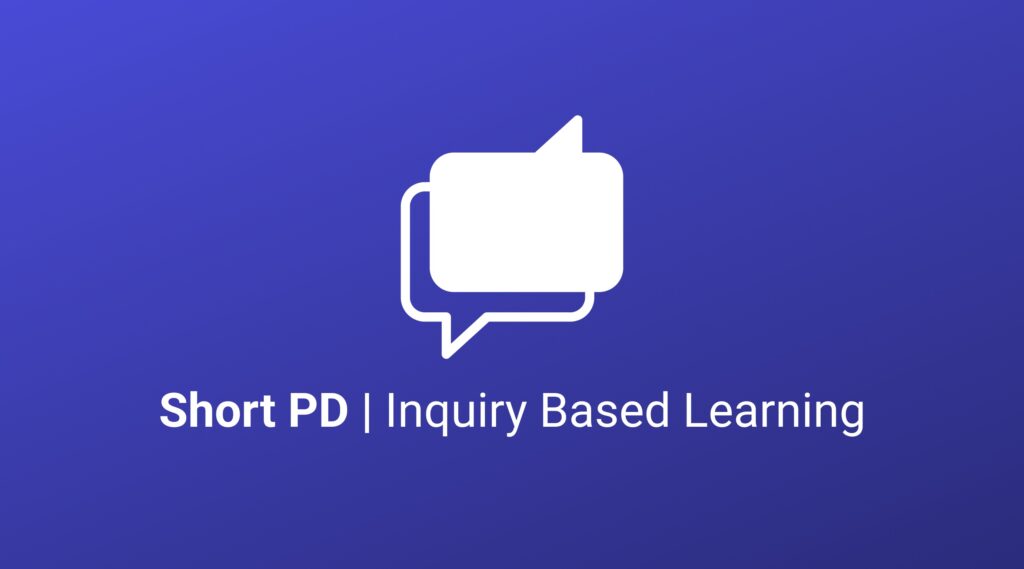 Inquiry Based Learning PD